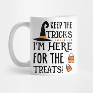 I'm here for the treats Mug